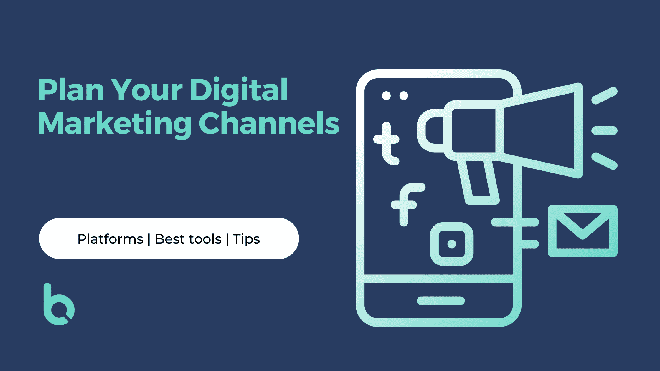 A blog banner that says - Plan your digital marketing channels
